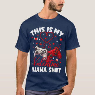 This is My Valentine Pajama Gamer Video Games V Da T-Shirt