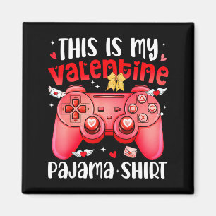 This Is My Valentine Pajama Video Games Gamer Boy  Magnet