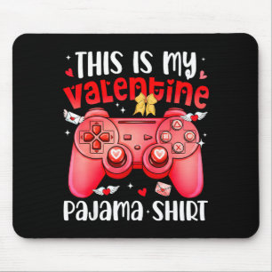 This Is My Valentine Pajama Video Games Gamer Boy Mouse Pad