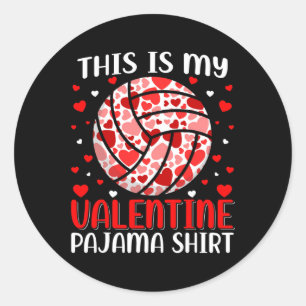 This Is My Valentine Volleyball Pajama Cute Valent Classic Round Sticker