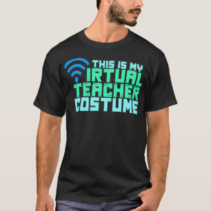 This is My Virtual Teacher Costume Halloween Teach T-Shirt