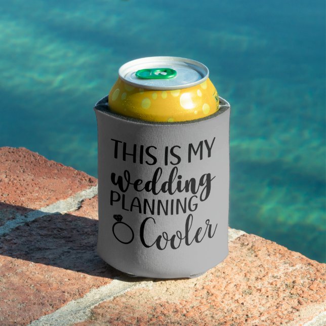 This is my Wedding Planning Bride to be funny Can Cooler (In Situ Pool)