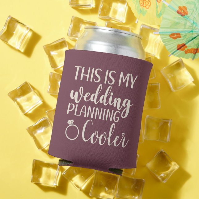This is my Wedding Planning Bride to be funny Can Cooler (In Situ Summer)