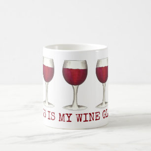 This Is My Wine Glass Red Wine Glasses Mug