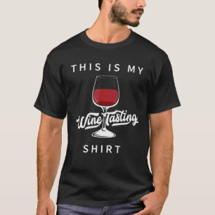 This Is My Wine Tasting T-Shirt
