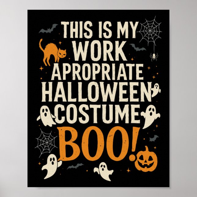 This Is My Work Appropriate Costume  Poster (Front)