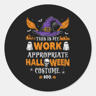 This Is My Work Appropriate Halloween Costume Boo  Classic Round Sticker