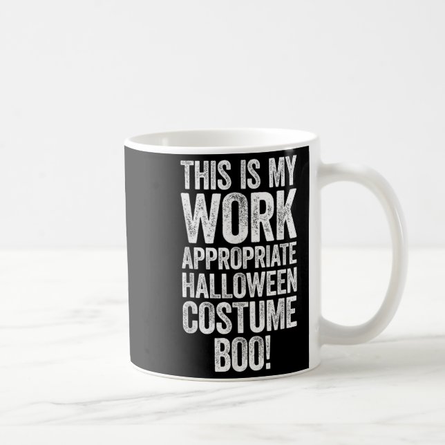 This Is My Work Appropriate Halloween Costume Boo  Coffee Mug (Right)