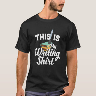 This Is My Writing  Literature for writing fan T-Shirt