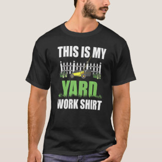 This Is My Yard Work Lawn Mower Lawnmower T-Shirt