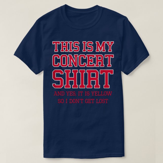 This is my yellow concert  for dont get lost  T-Shirt (Design Front)