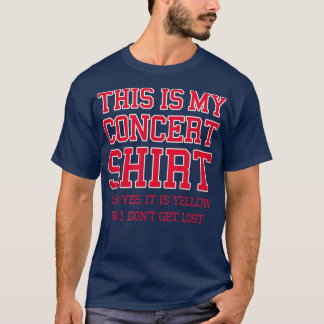 This is my yellow concert for dont get lost T-Shirt