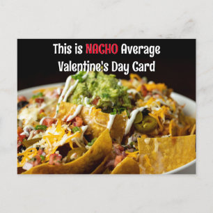 This is NACHO Average Valentine's Day Card nachos