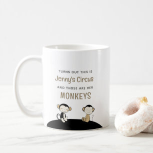 This Is [Name] Circus Those Are My Monkeys Coffee Mug