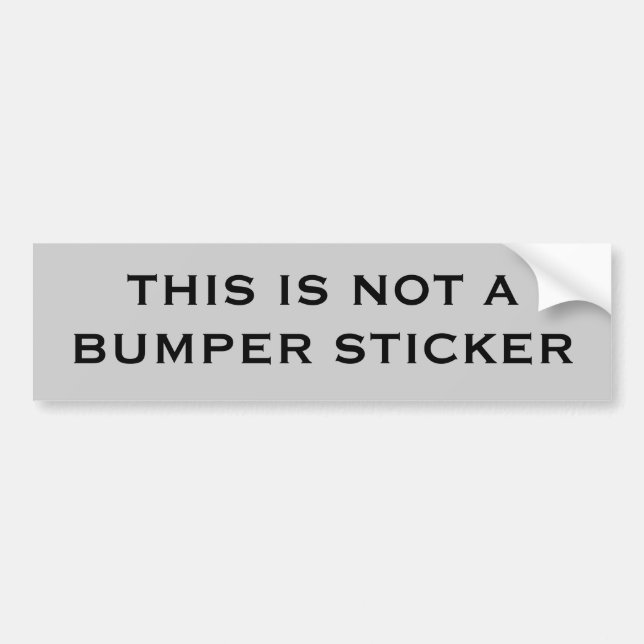 THIS IS NOT A BUMPER STICKER (Front)