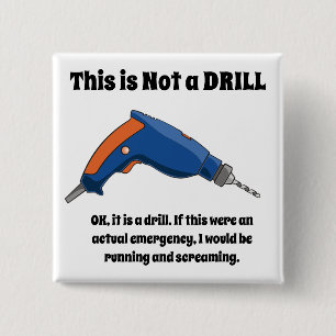 This is Not a Drill 2 Inch Square Button
