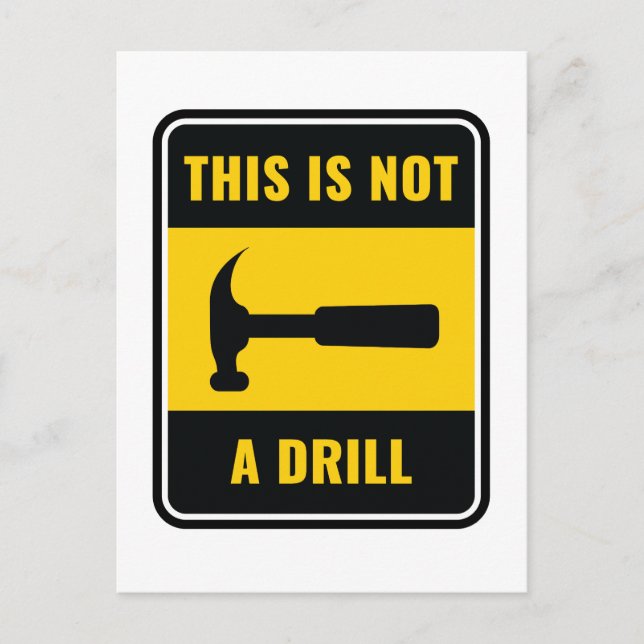 This Is Not a Drill Hammer Tool Postcard (Front)