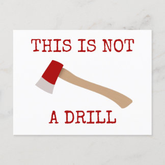 This Is Not A Drill Postcard
