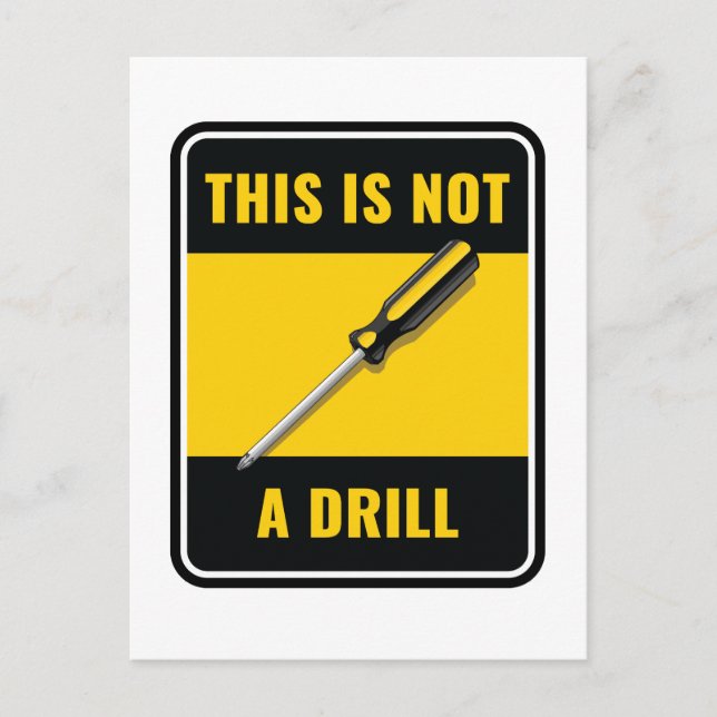This Is Not a Drill Screwdriver Tool Postcard (Front)