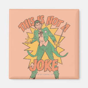 This Is Not A Joke Magnet
