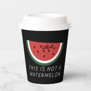 This is Not a Watermelon - Palestine watermelon  Paper Cups