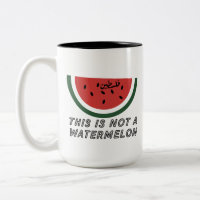 This is Not a Watermelon - Palestine watermelon 