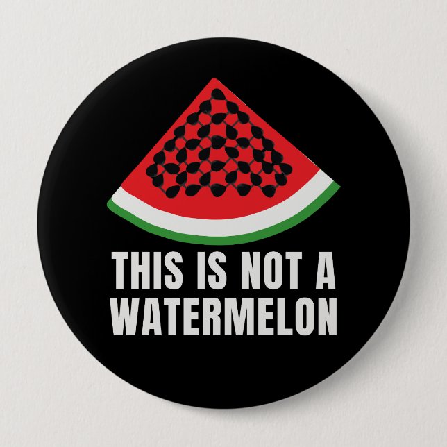 This is Not a Watermelon - Palestinian keffiyeh 4 Inch Round Button (Front)