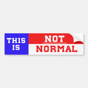 This Is Not Normal  Bumper Sticker