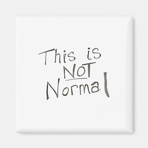 This Is Not Normal - Sos To The World Magnet