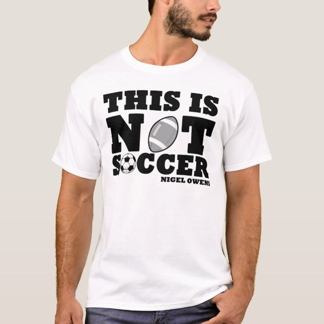This is not soccer T-Shirt (Front)