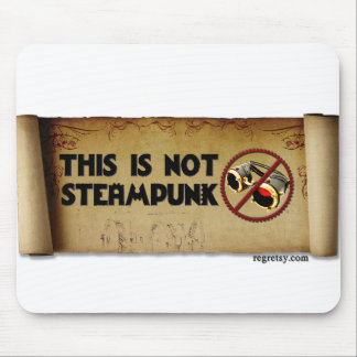 This Is Not Steampunk Mouse Pad
