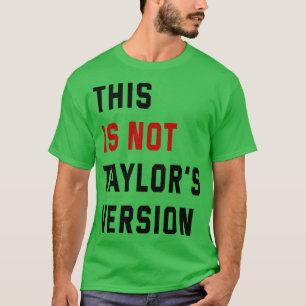 this is not taylors version TShirt 9
