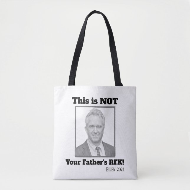 This is NOT Your Father's RFK! Tote Bag (Front)