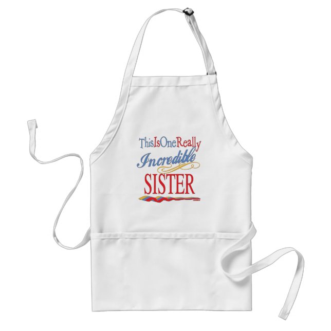 This Is One Really Incredible Sister Gift Standard Apron (Front)