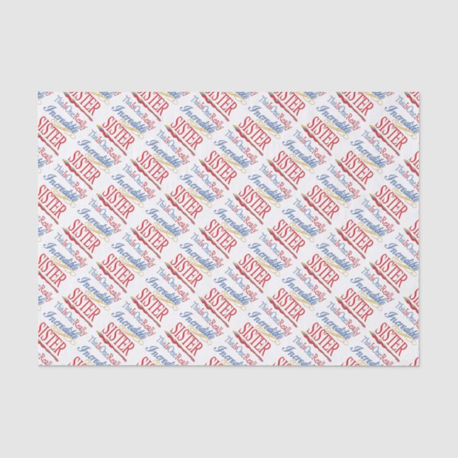 This Is One Really Incredible Sister Gift Tissue Paper (Front)