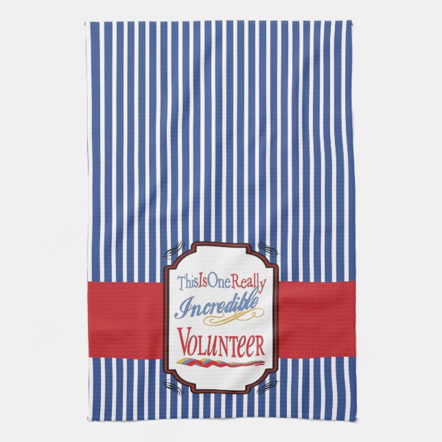 This Is One Really Incredible Volunteer Gift Kitchen Towel (Vertical)