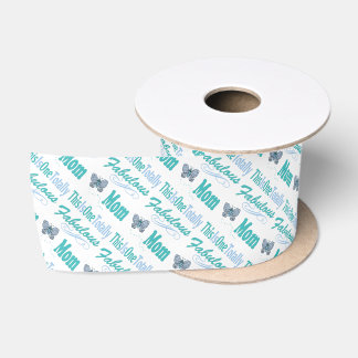 This Is One Totally Fabulous Mom Satin Ribbon