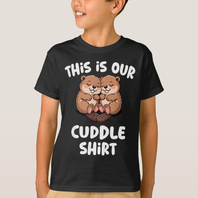 This Is Our Cuddle Shirt Cute Beaver Couple  (Front)