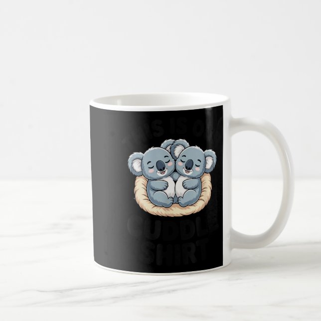 This Is Our Cuddle Shirt Cute Koala Couple  Coffee Mug (Right)
