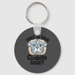 This Is Our Cuddle Shirt Cute Koala Couple  Keychain