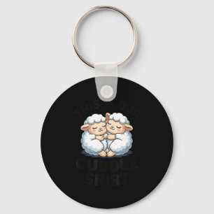 This Is Our Cuddle Shirt Cute Sheep Couple  Keychain