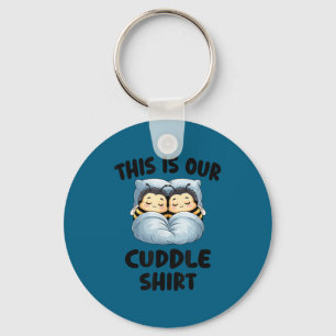 This Is Our Cuddle Shirt Cute Snuggly Bee Couple Keychain