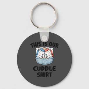 This Is Our Cuddle Shirt Cute Unicorn Couple Keychain