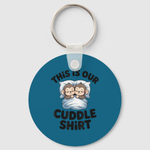 This Is Our Cuddle Shirt Sleeng Monkey Couple Keychain