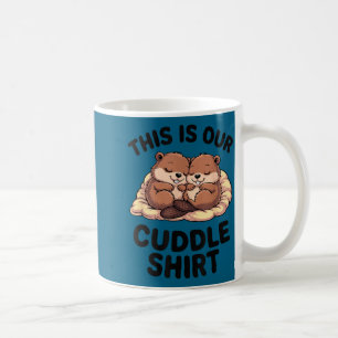 This Is Our Cuddle Shirt Sweet Beavers In Love Coffee Mug