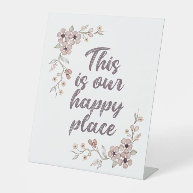 This Is Our Happy Place  Pedestal Sign (Front)