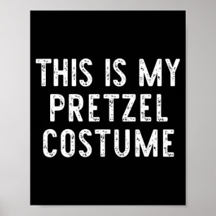 This is Pretzel Costume Halloween Funny Easy Kids Poster
