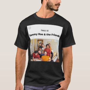 This Is Sammy Rae & the Friends Sticker T-Shirt