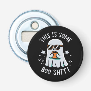 This is Some Boo Sheet Bottle Opener