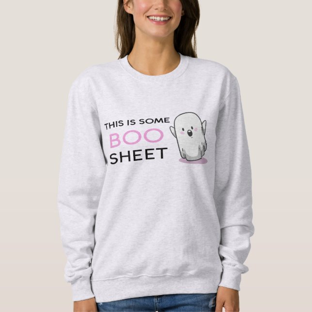 This Is Some Boo Sheet - Cute Sweatshirt (Front)